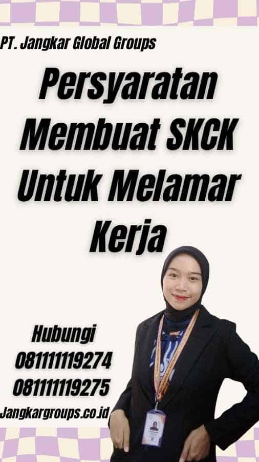 Persyaratan Membuat SKCK Untuk Melamar Kerja