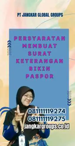 Persyaratan Membuat Surat Keterangan Bikin Paspor