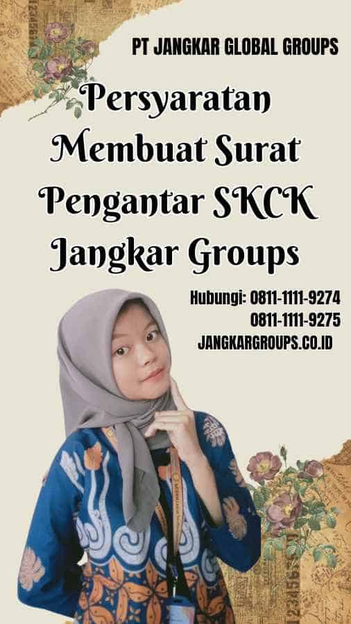 Persyaratan Membuat Surat Pengantar SKCK Jangkar Groups