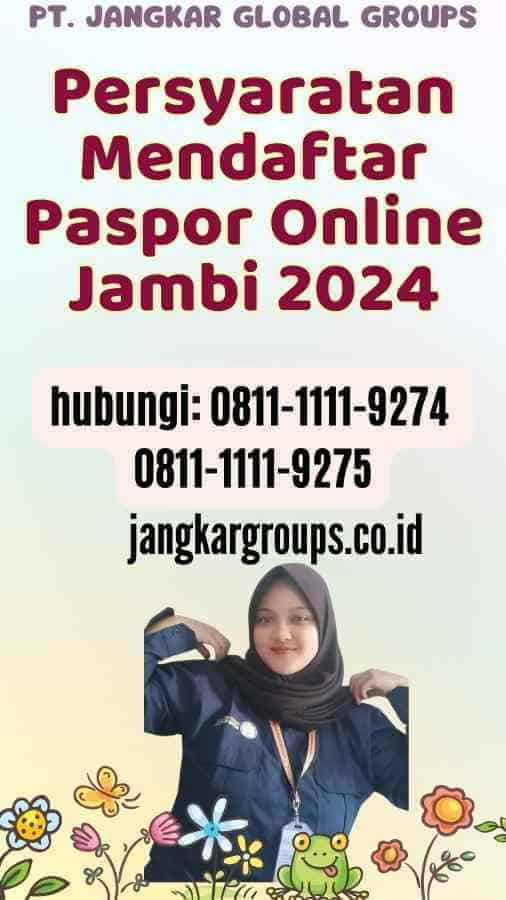 Persyaratan Mendaftar Paspor Online Jambi 2024