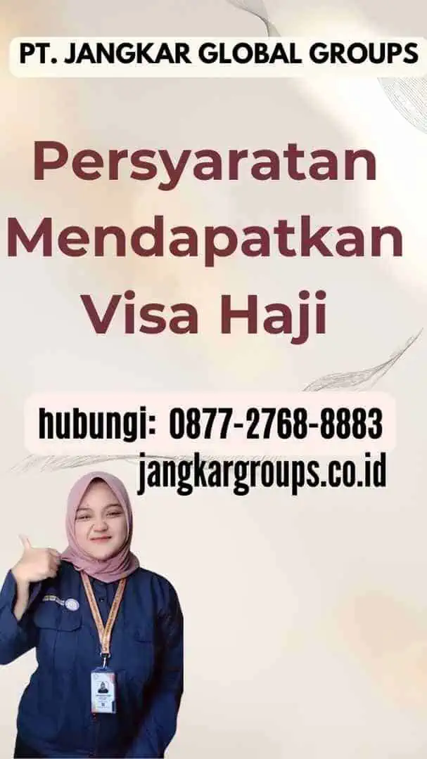 Persyaratan Mendapatkan Visa Haji