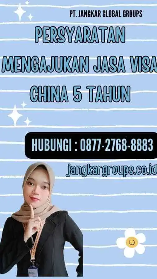 Persyaratan Mengajukan Jasa Visa China 5 Tahun