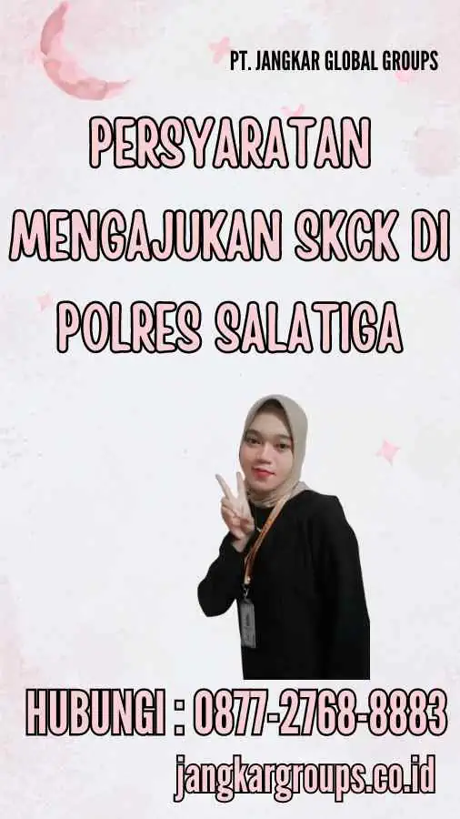 Persyaratan Mengajukan SKCK di Polres Salatiga