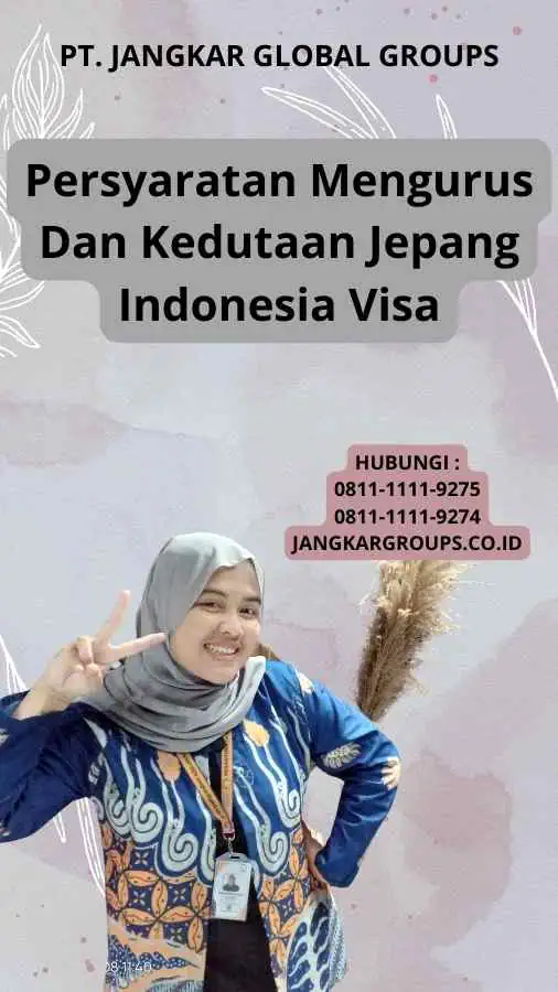 Persyaratan Mengurus Dan Kedutaan Jepang Indonesia Visa