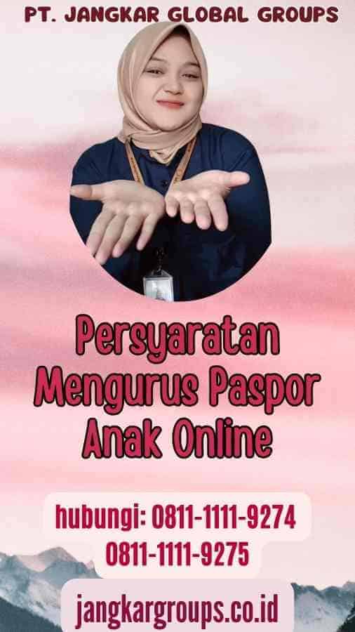 Persyaratan Mengurus Paspor Anak Online