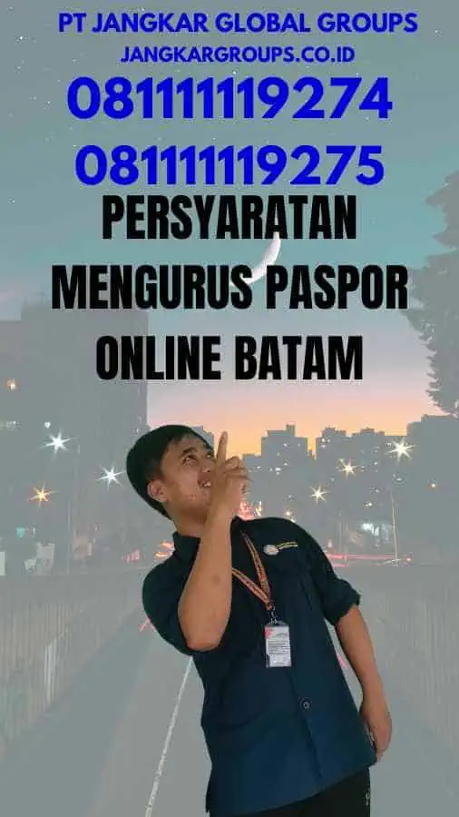 Persyaratan Mengurus Paspor Online Batam