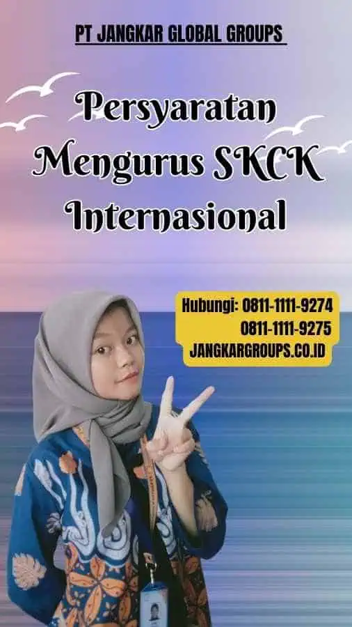 Persyaratan Mengurus SKCK Internasional