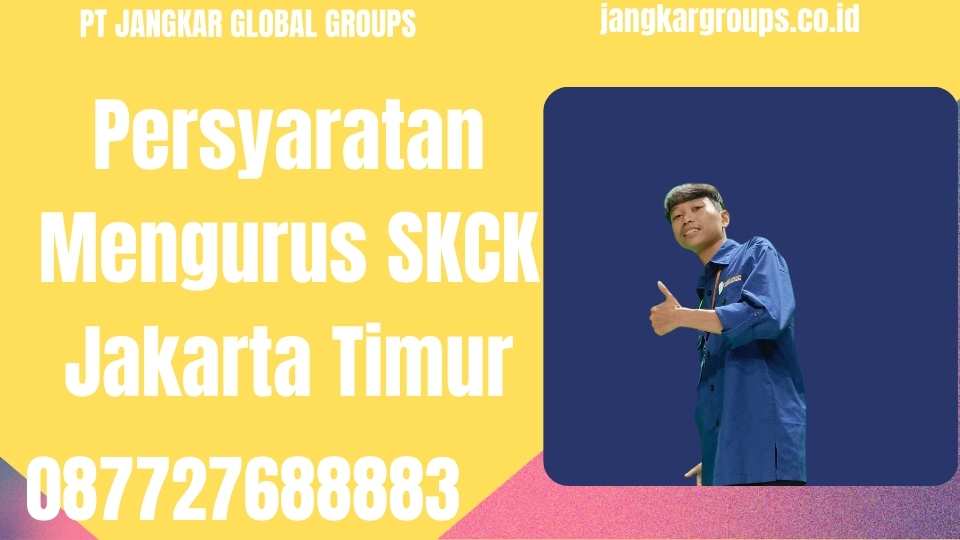 Persyaratan Mengurus SKCK Jakarta Timur