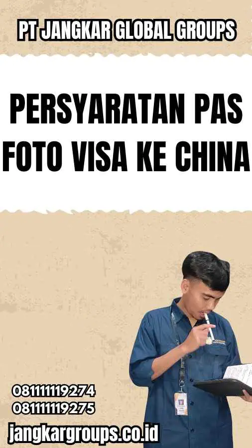 Persyaratan Pas Foto Visa Ke China