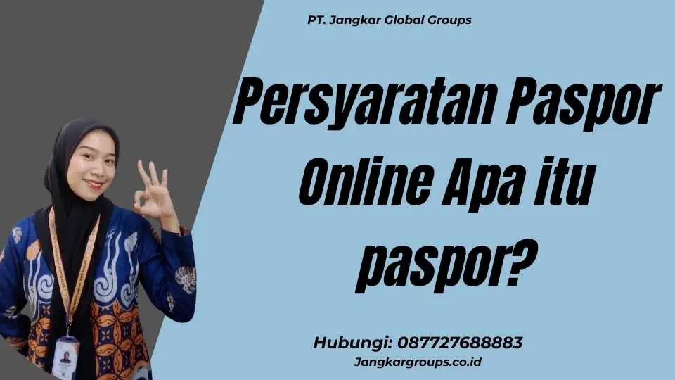 Persyaratan Paspor Online Apa itu paspor?