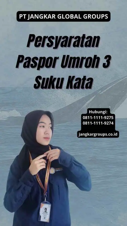 Persyaratan Paspor Umroh 3 Suku Kata