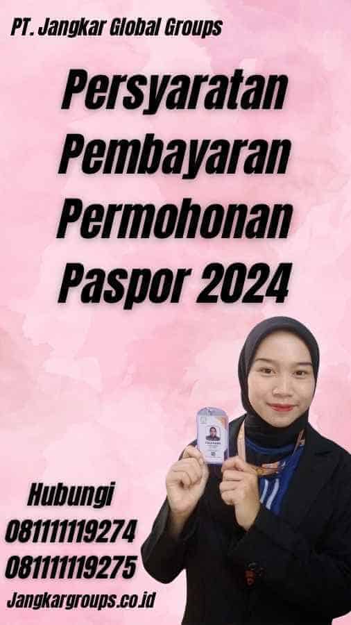 Persyaratan Pembayaran Permohonan Paspor 2024