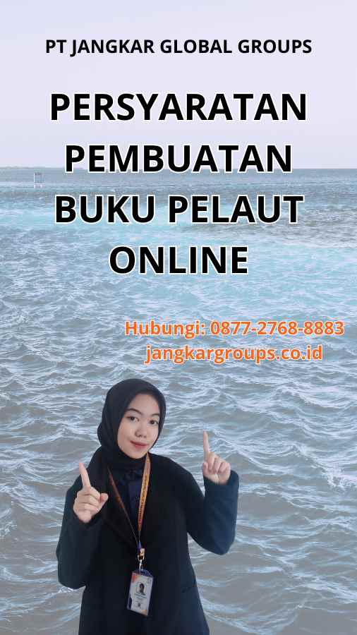 Persyaratan Pembuatan Buku Pelaut OnlinePersyaratan Pembuatan Buku Pelaut Online