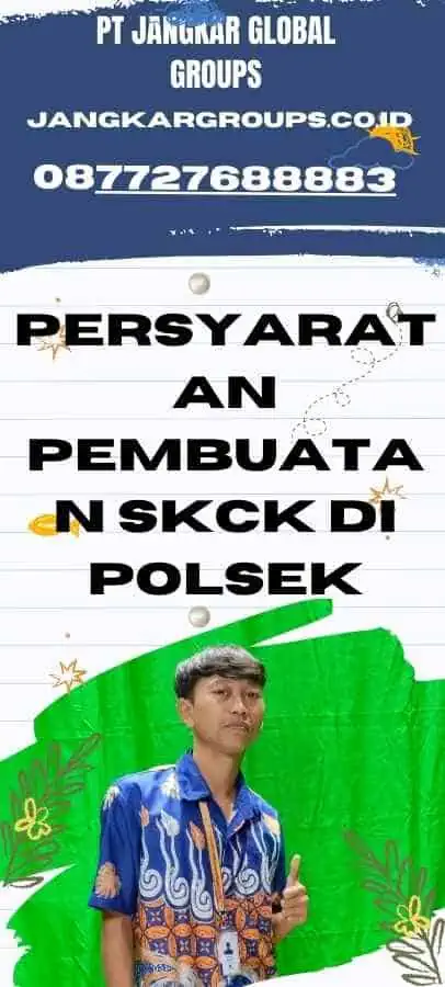 Persyaratan Pembuatan SKCK Di Polsek