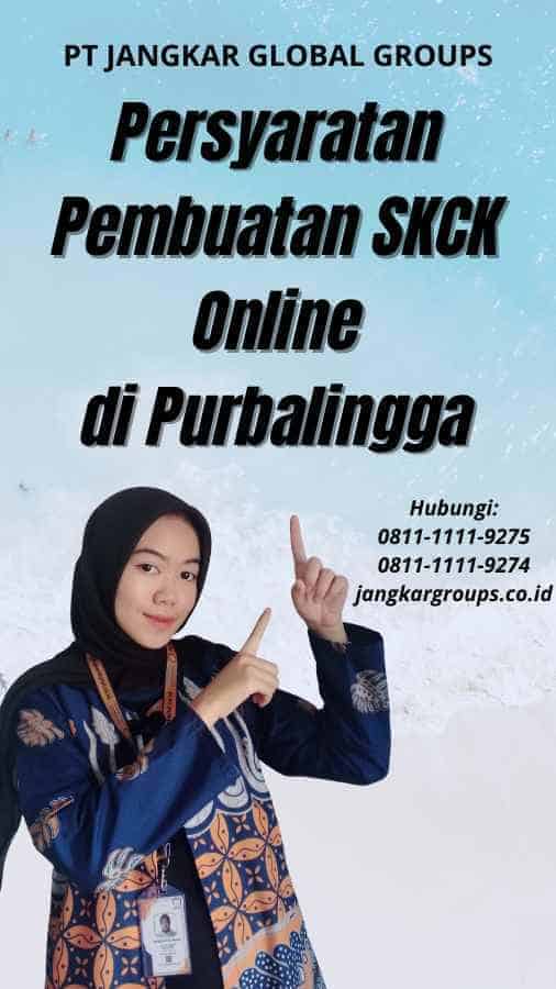 Persyaratan Pembuatan SKCK Online di Purbalingga