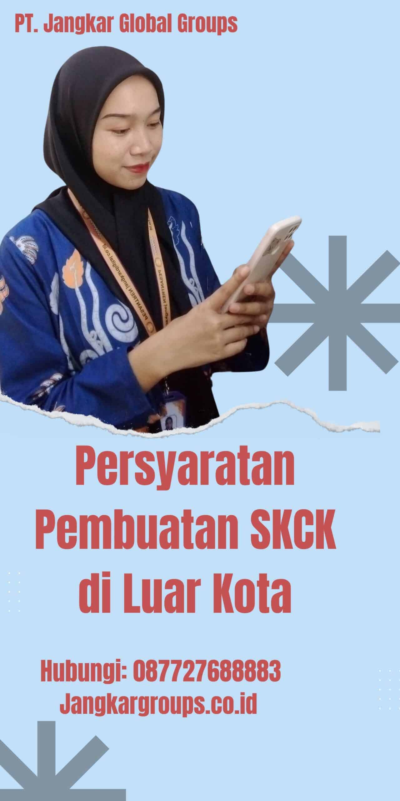 Persyaratan Pembuatan SKCK di Luar Kota