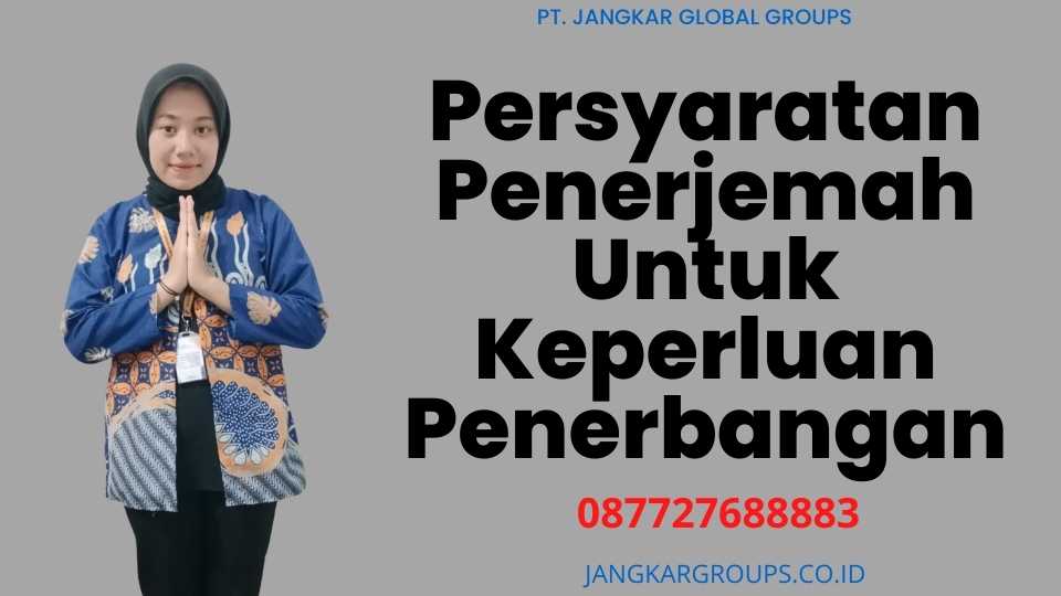 Persyaratan Penerjemah Untuk Keperluan Penerbangan