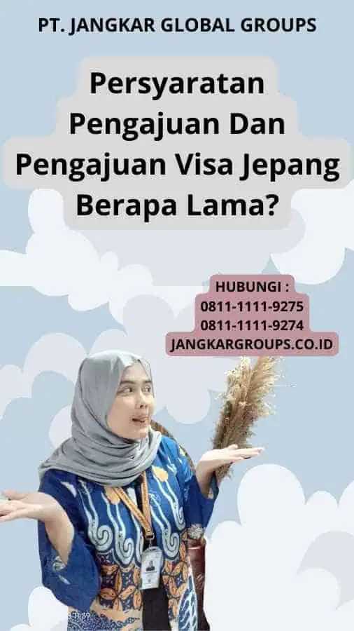 Persyaratan Pengajuan Dan Pengajuan Visa Jepang Berapa Lama?