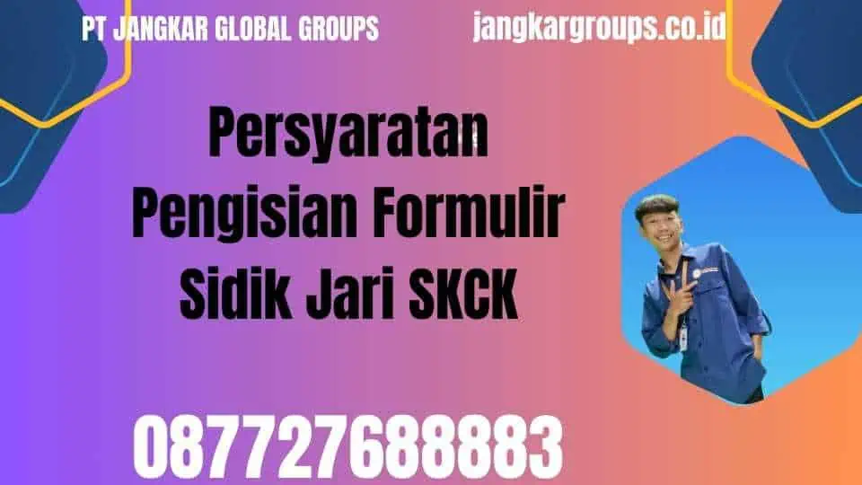 Persyaratan Pengisian Formulir Sidik Jari SKCK