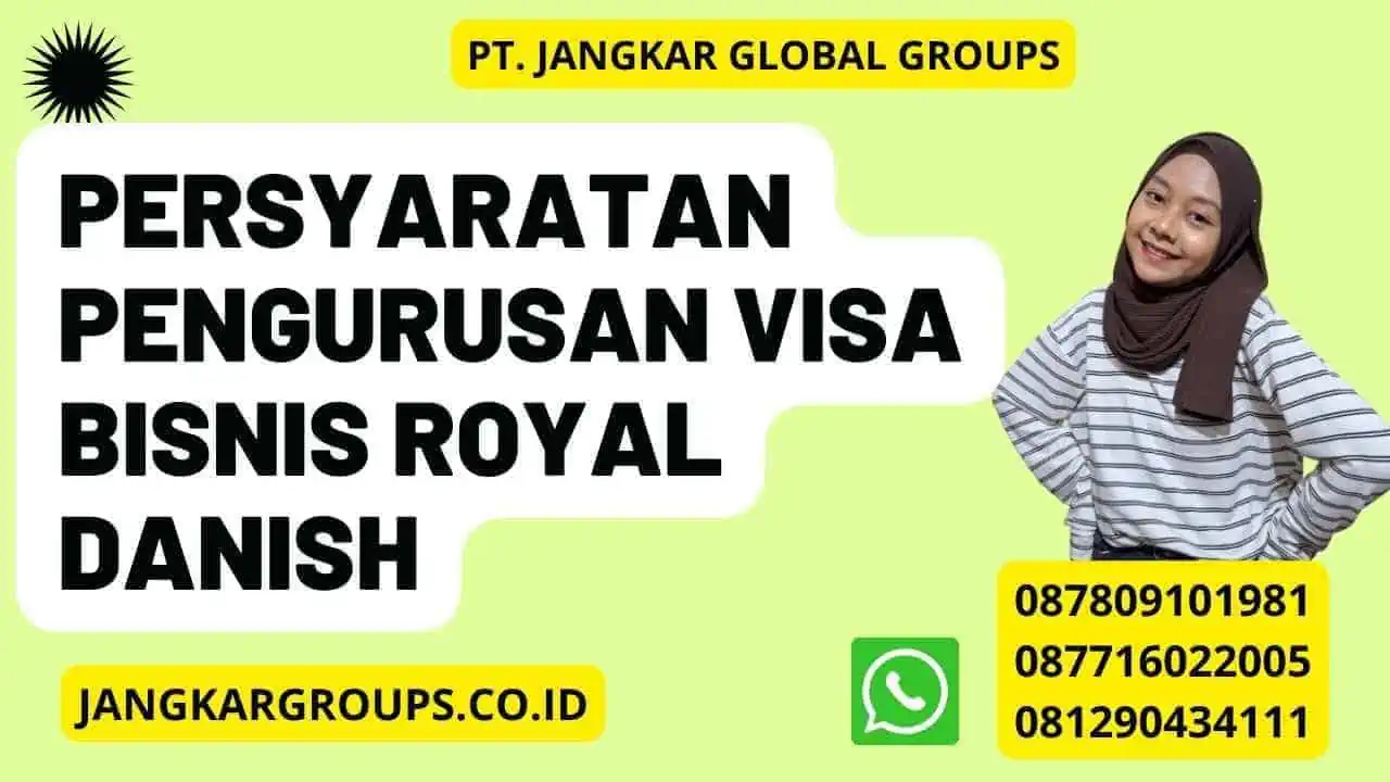 Persyaratan Pengurusan Visa Bisnis Royal Danish