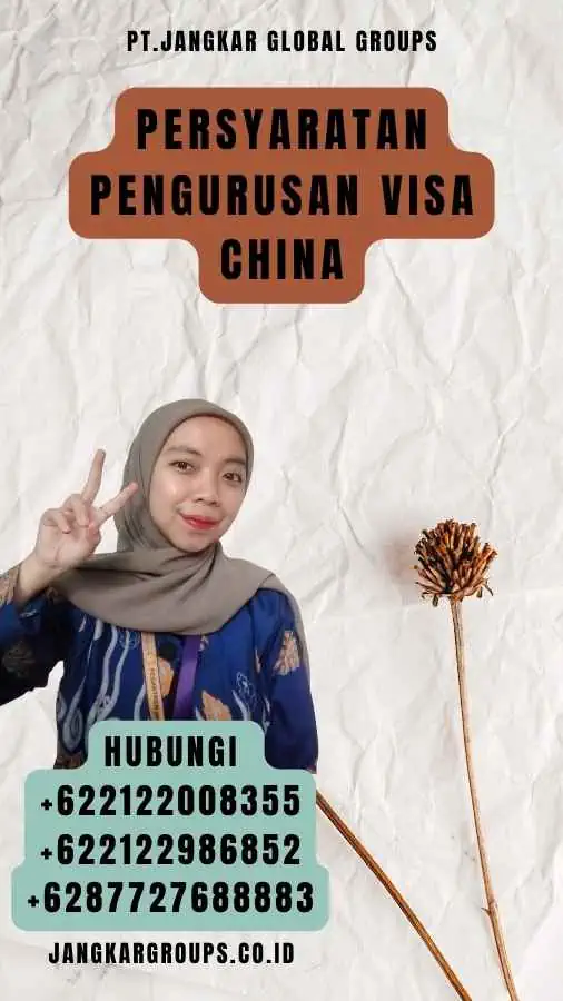 Persyaratan Pengurusan Visa China