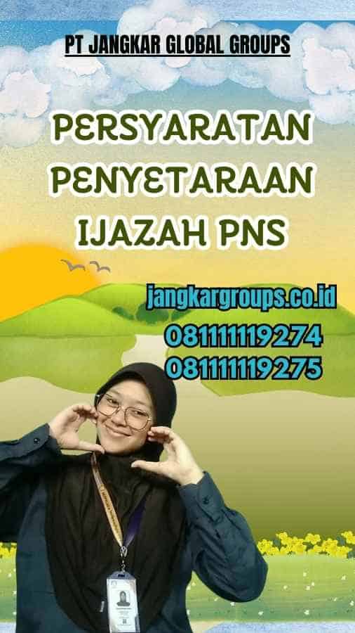 Persyaratan Penyetaraan Ijazah PNS