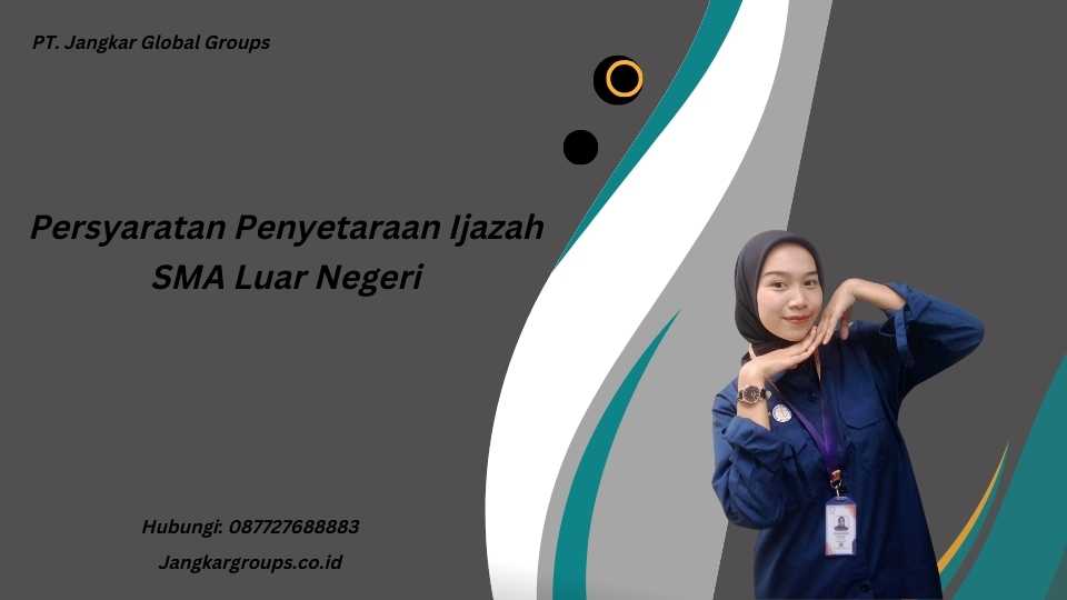 Persyaratan Penyetaraan Ijazah SMA Luar Negeri