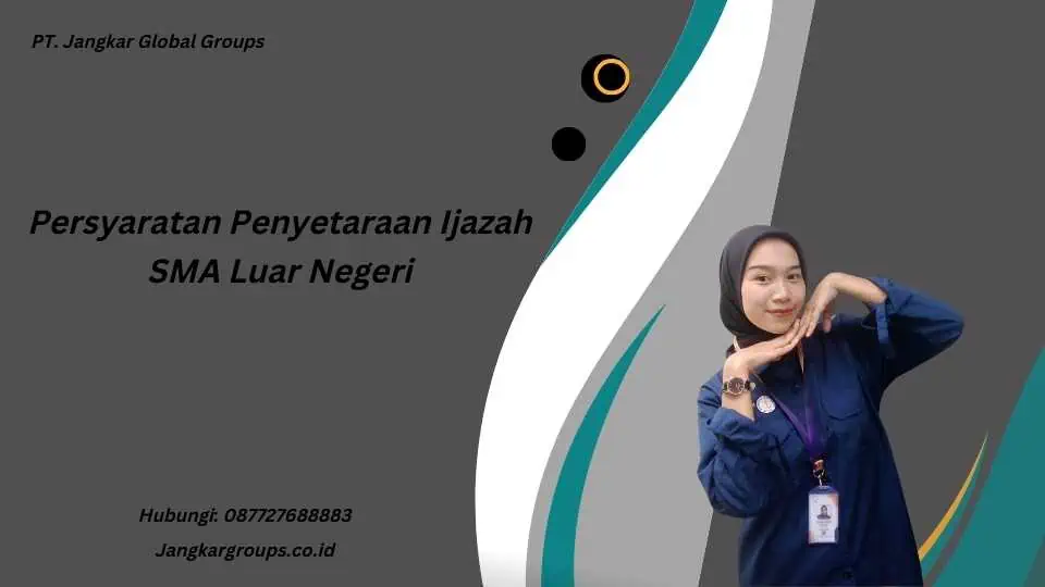 Persyaratan Penyetaraan Ijazah SMA Luar Negeri