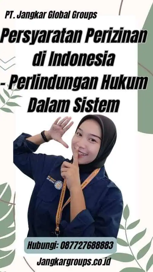 Persyaratan Perizinan di Indonesia - Perlindungan Hukum Dalam Sistem