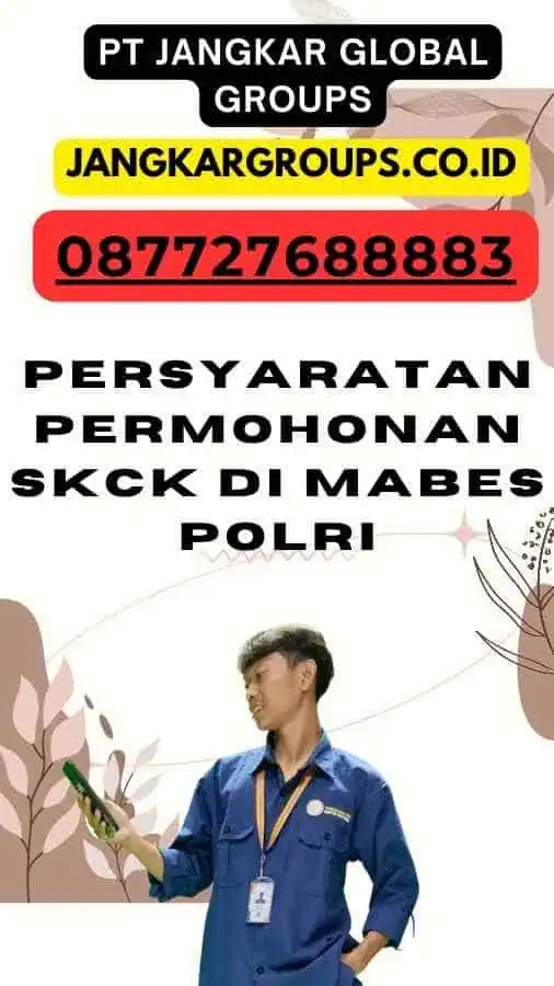 Persyaratan Permohonan SKCK di Mabes Polri