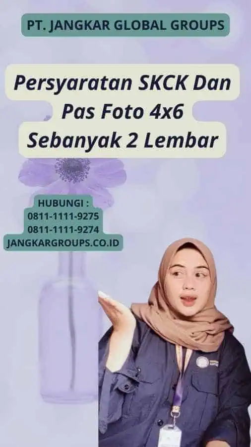 Persyaratan SKCK Dan Pas Foto 4x6 Sebanyak 2 Lembar