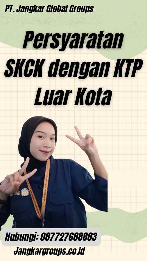 Persyaratan SKCK dengan KTP Luar Kota