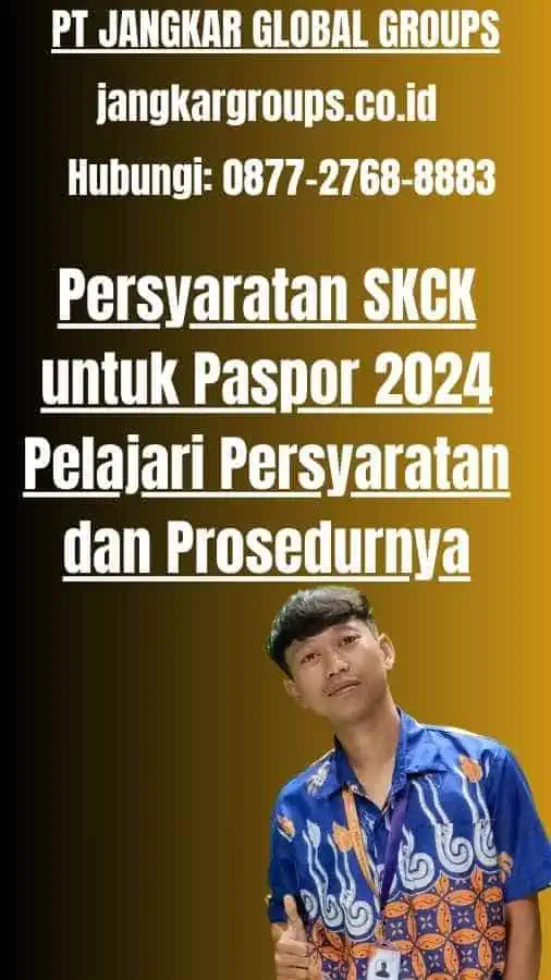 Persyaratan SKCK untuk Paspor 2024 Pelajari Persyaratan dan Prosedurnya