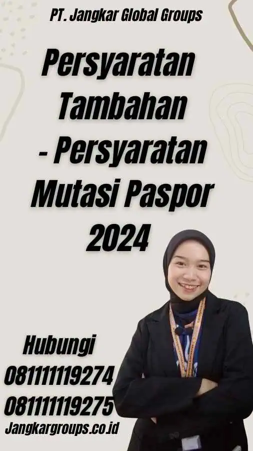 Persyaratan Tambahan - Persyaratan Mutasi Paspor 2024