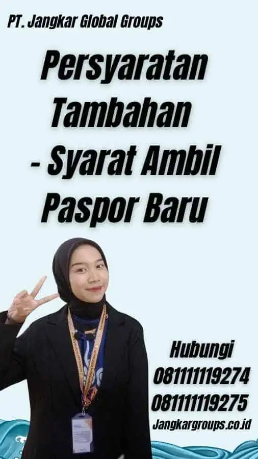 Persyaratan Tambahan - Syarat Ambil Paspor Baru