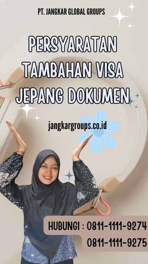 Persyaratan Tambahan Visa Jepang Dokumen