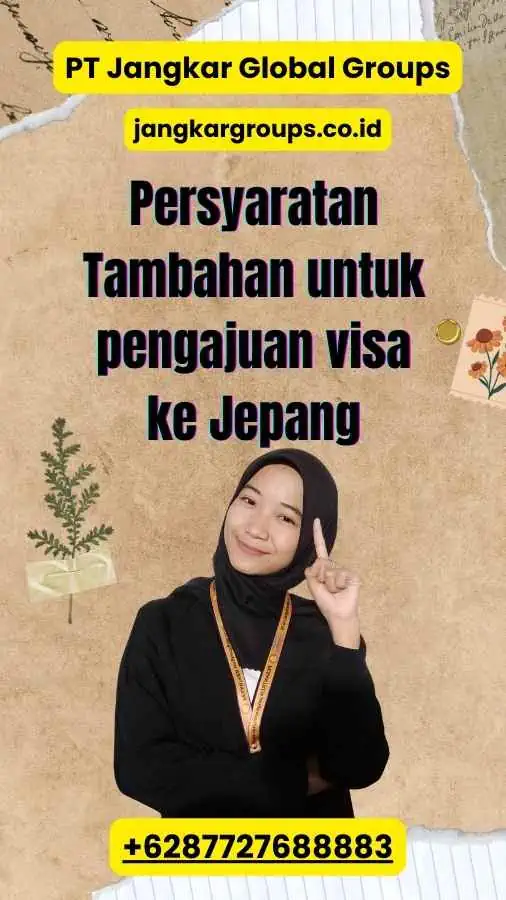 Persyaratan Tambahan untuk pengajuan visa ke Jepang