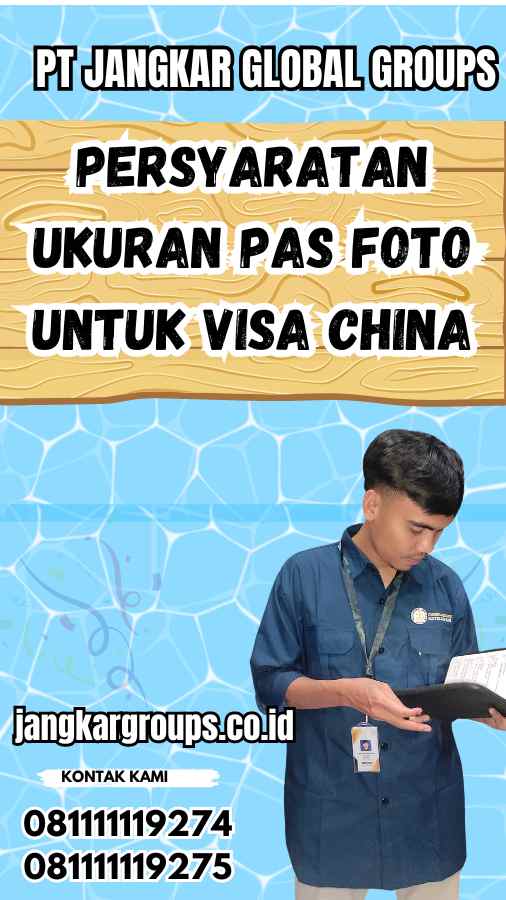 Persyaratan Ukuran Pas Foto untuk Visa China