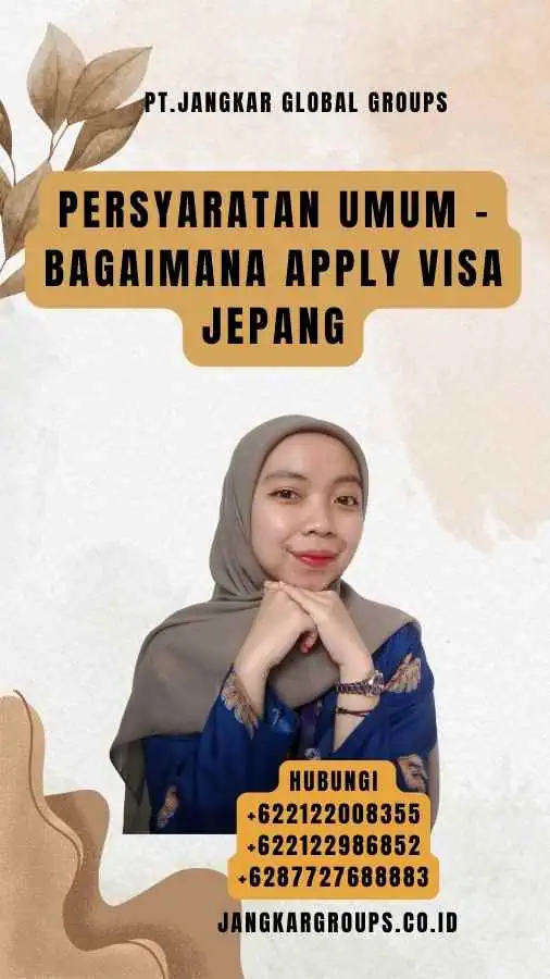 Persyaratan Umum - Bagaimana Apply Visa Jepang