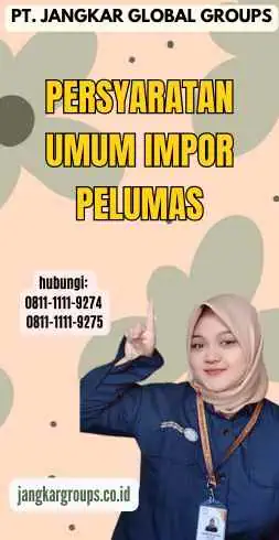 Persyaratan Umum Impor Pelumas