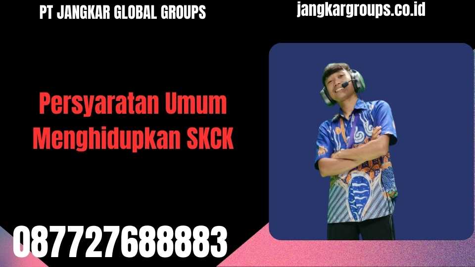 Persyaratan Umum Menghidupkan SKCK