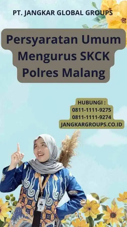 Persyaratan Umum Mengurus SKCK Polres Malang