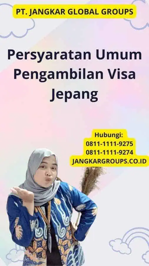 Persyaratan Umum Pengambilan Visa Jepang