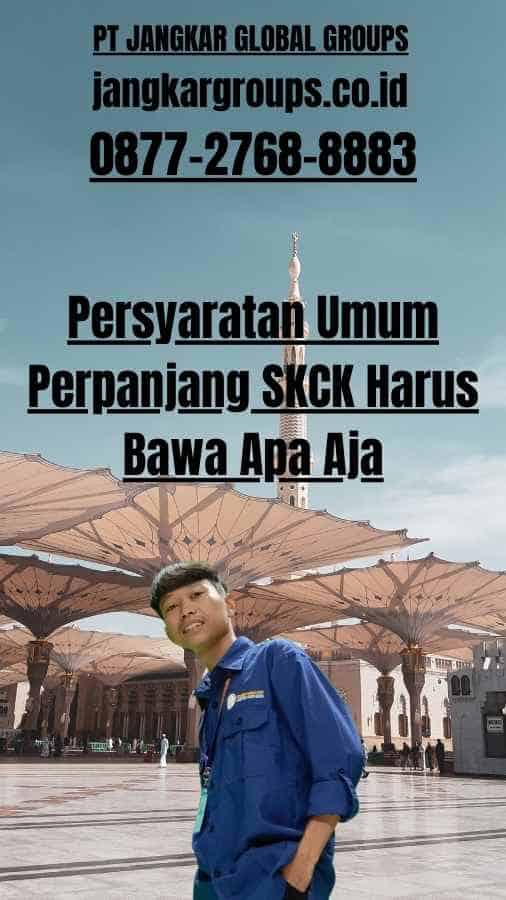 Persyaratan Umum Perpanjang SKCK Harus Bawa Apa Aja