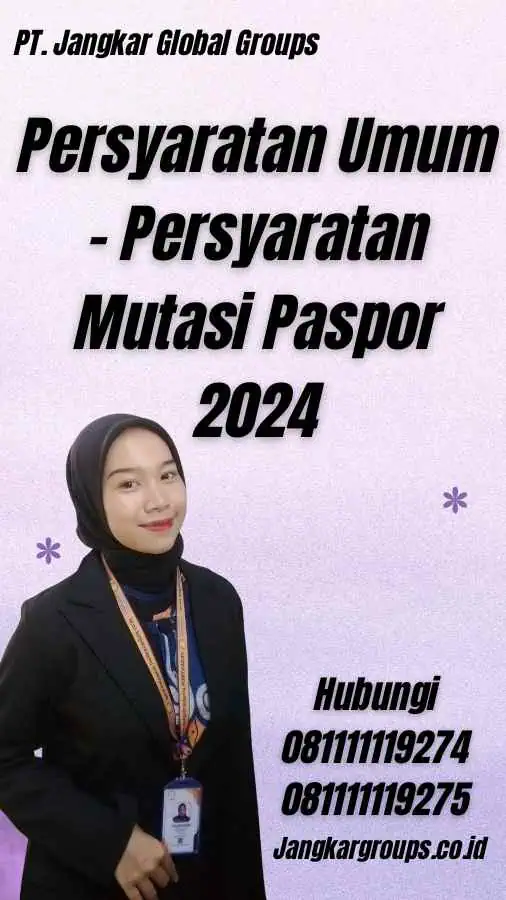 Persyaratan Umum - Persyaratan Mutasi Paspor 2024