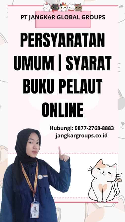Persyaratan Umum | Syarat Buku Pelaut Online