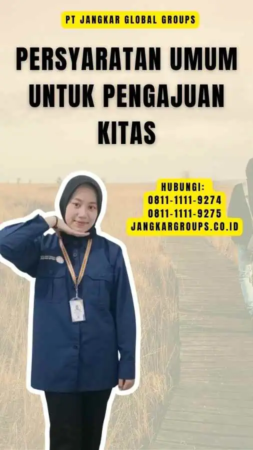 Persyaratan Umum untuk Pengajuan Kitas