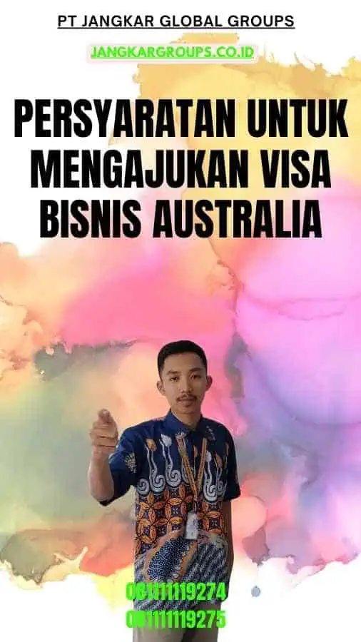 Persyaratan Untuk Mengajukan Visa Bisnis Australia