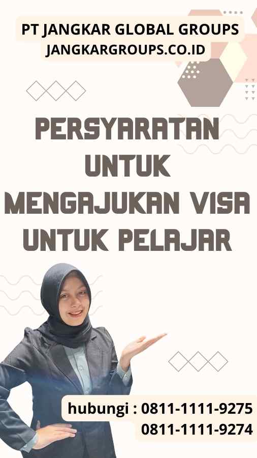 Persyaratan Untuk Mengajukan Visa Untuk Pelajar