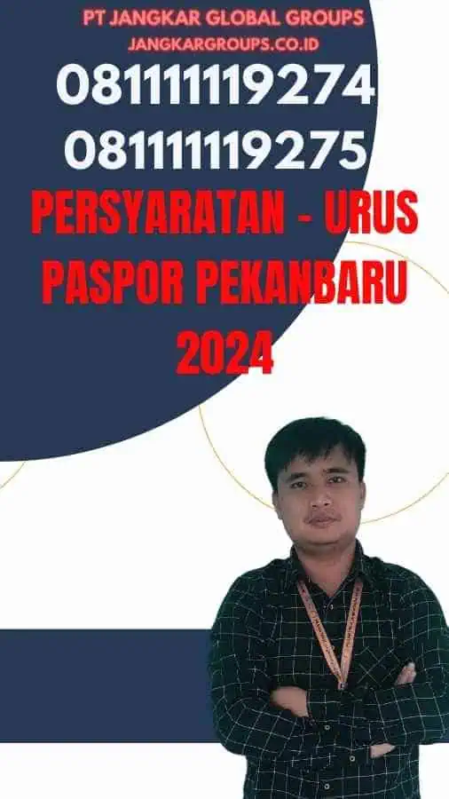 Persyaratan - Urus Paspor Pekanbaru 2024